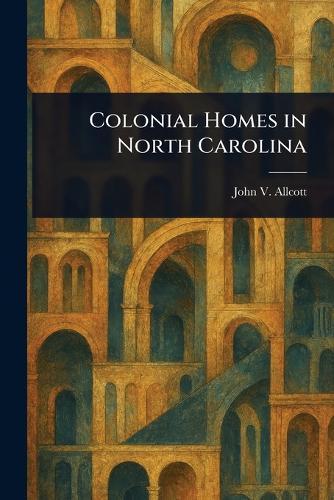 Colonial Homes in North Carolina