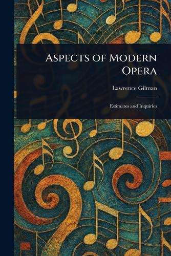 Aspects of Modern Opera