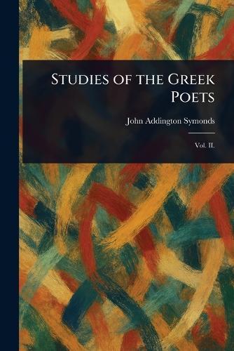 Studies of the Greek Poets