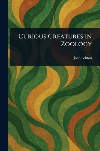 Curious Creatures in Zoology