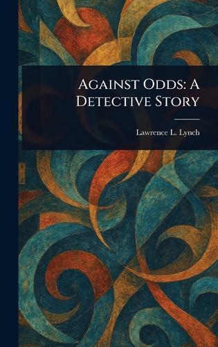 Against Odds: A Detective Story