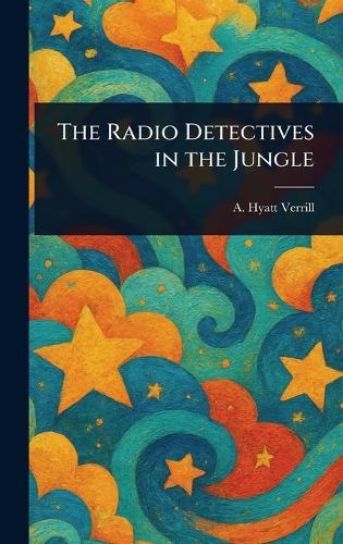 The Radio Detectives in the Jungle