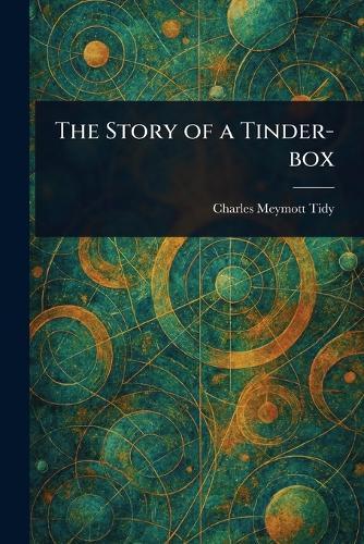The Story of a Tinder-box