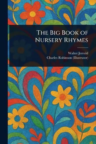 The Big Book of Nursery Rhymes