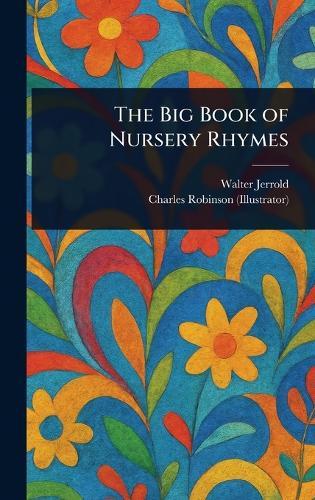 The Big Book of Nursery Rhymes