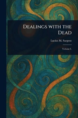 Dealings With the Dead