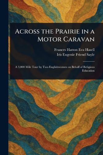 Across the Prairie in a Motor Caravan