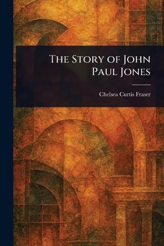 The Story of John Paul Jones