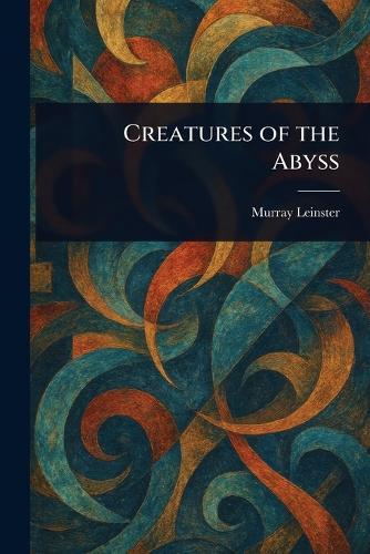 Creatures of the Abyss