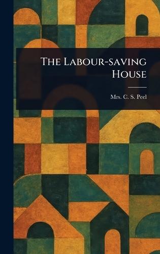 The Labour-saving House