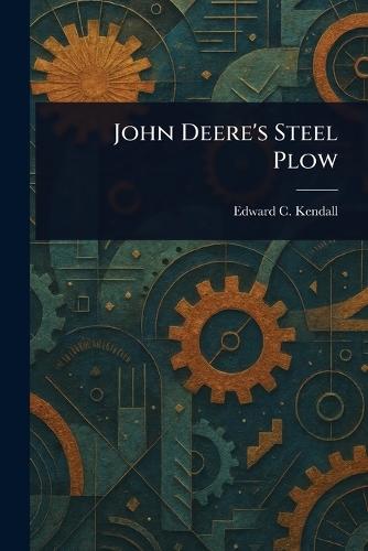 John Deere's Steel Plow