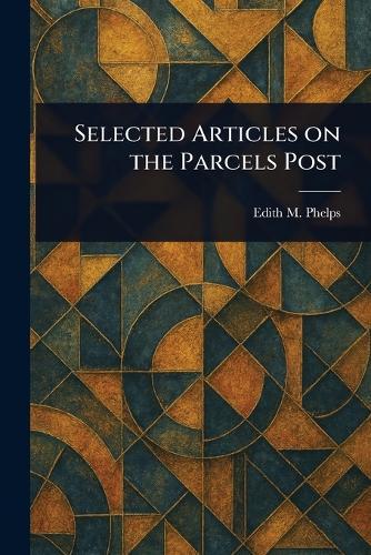Selected Articles on the Parcels Post
