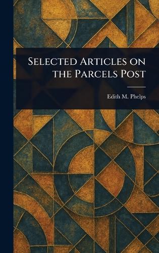 Selected Articles on the Parcels Post