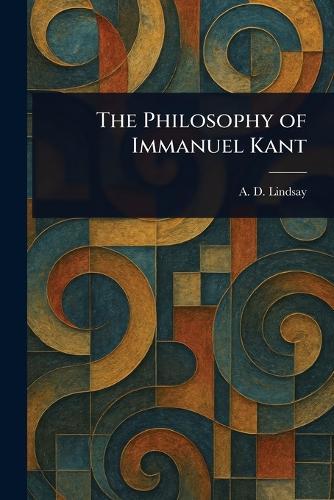 The Philosophy of Immanuel Kant