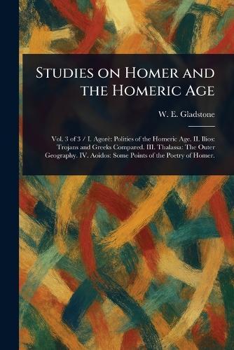 Studies on Homer and the Homeric Age
