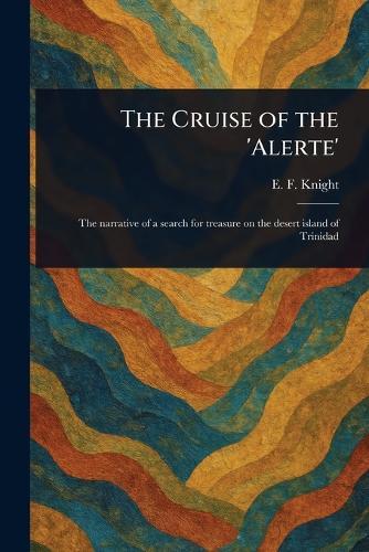 The Cruise of the 'Alerte'