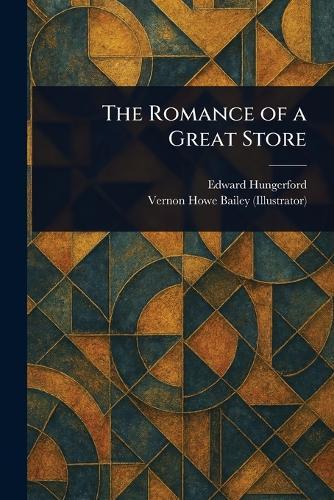 The Romance of a Great Store