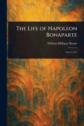The Life of Napoleon Bonaparte