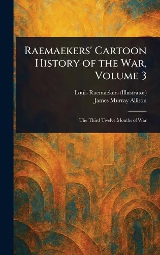Raemaekers' Cartoon History of the War, Volume 3