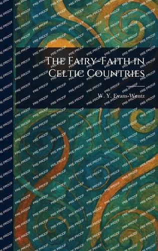 The Fairy-Faith in Celtic Countries