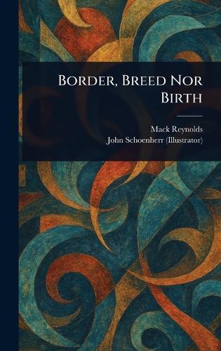 Border, Breed Nor Birth