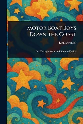 Motor Boat Boys Down the Coast