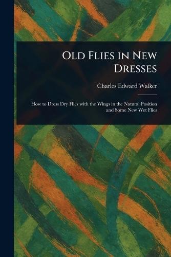 Old Flies in New Dresses