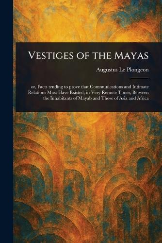 Vestiges of the Mayas