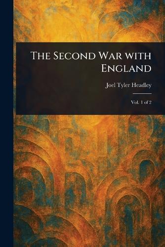 The Second War With England