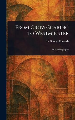 From Crow-Scaring to Westminster