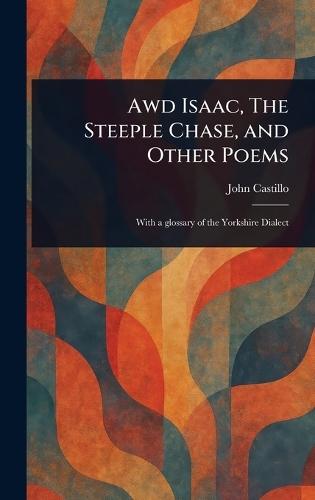 Awd Isaac, The Steeple Chase, and Other Poems