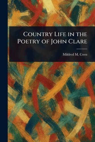 Country Life in the Poetry of John Clare