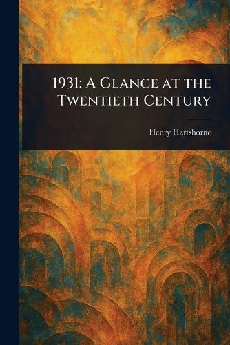 1931: A Glance at the Twentieth Century