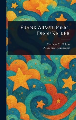 Frank Armstrong, Drop Kicker