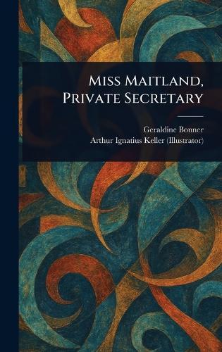 Miss Maitland, Private Secretary
