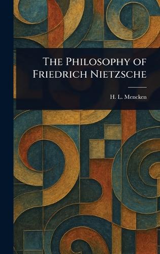 The Philosophy of Friedrich Nietzsche
