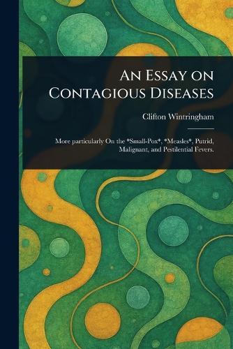 An Essay on Contagious Diseases