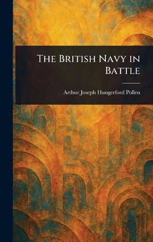 The British Navy in Battle
