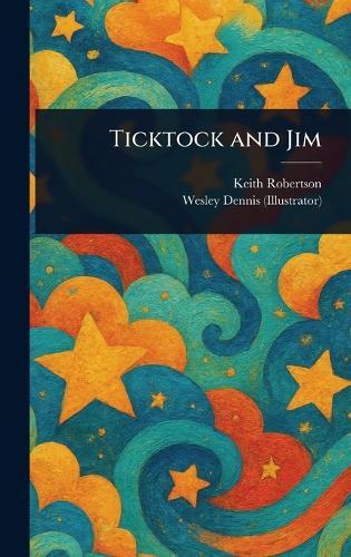 Ticktock and Jim