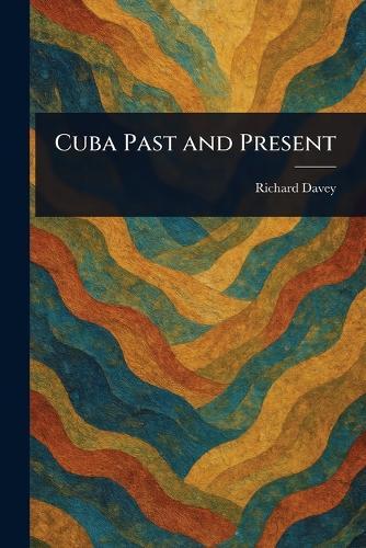Cuba Past and Present