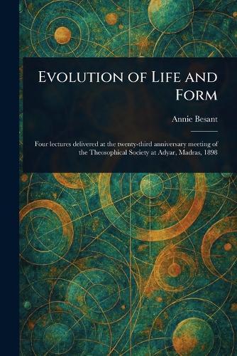 Evolution of Life and Form