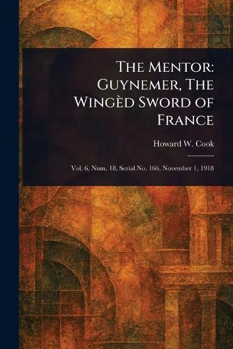 The Mentor: Guynemer, The Wingèd Sword of France