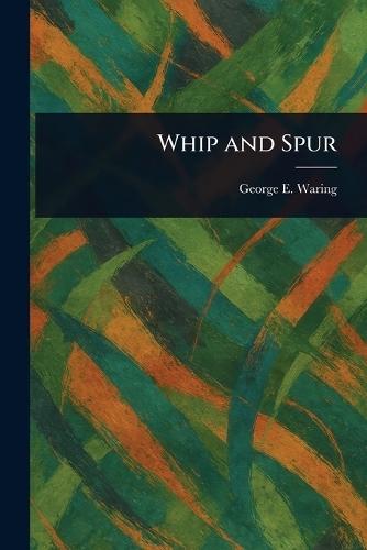 Whip and Spur