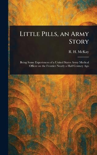 Little Pills, an Army Story