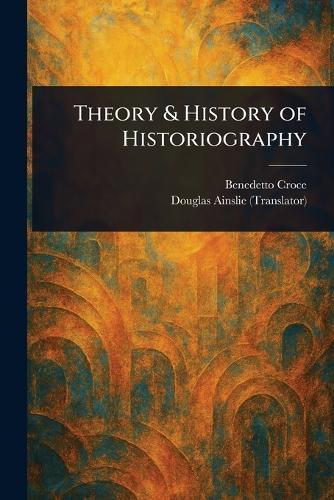 Theory & History of Historiography