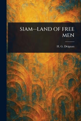 Siam-Land of Free Men