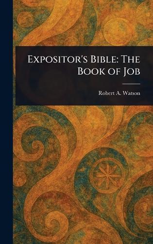 Expositor's Bible: The Book of Job
