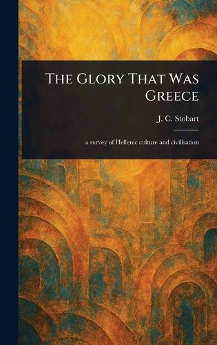 The Glory That Was Greece