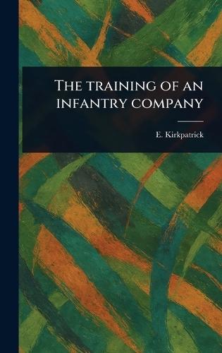 The Training of an Infantry Company