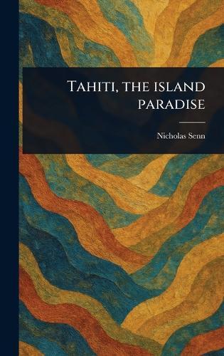 Tahiti, the Island Paradise